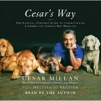 Rabljeni-MIB ' a: prirodni svakodnevni vodič za razumijevanje i ispravljanje uobičajenih problema pasa, Cesar Millan, Melissa Jo